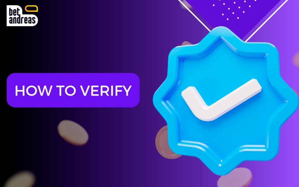 Verify your Bet Andreas account in Bangladesh quickly and easily